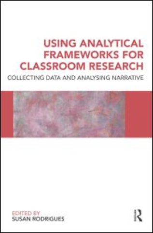Using Analytical Frameworks for Classroom Research
