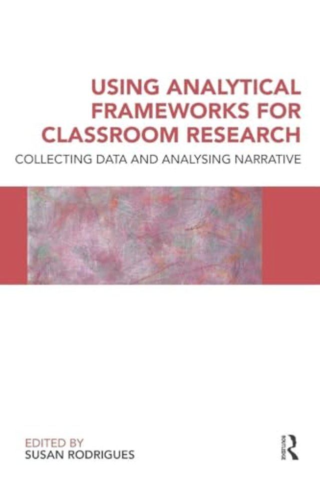 Using Analytical Frameworks for Classroom Research