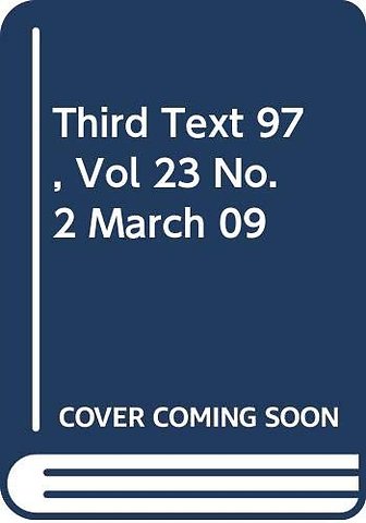 THIRD TEXT 97, VOL 23 NO. 2 MARCH 09