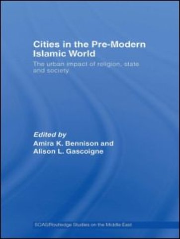 Cities in the Pre-Modern Islamic World