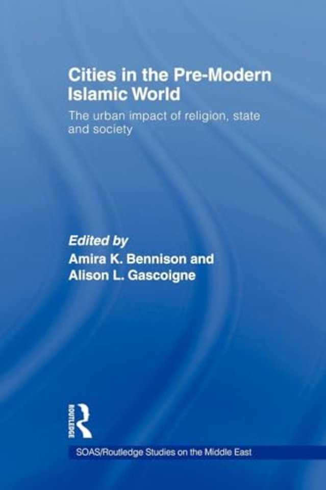 Cities in the Pre-Modern Islamic World