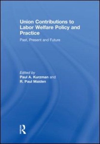Union Contributions to Labor Welfare Policy and Practice