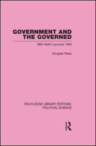 Government and the Governed (Routledge Library Editions: Political Science Volume 13)