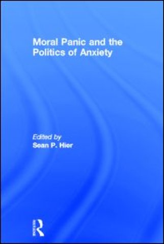 Moral Panic and the Politics of Anxiety