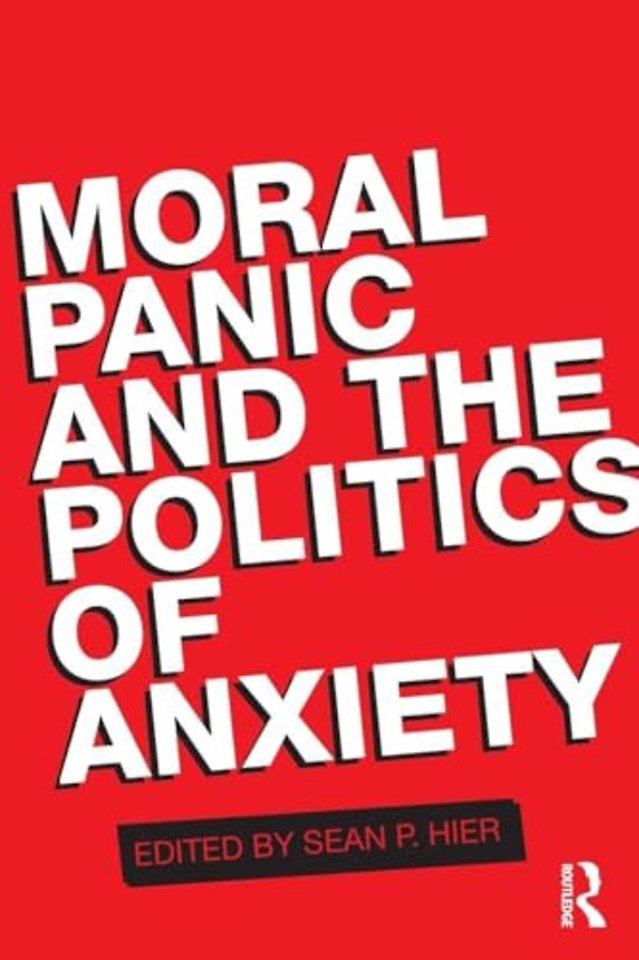 Moral Panic and the Politics of Anxiety