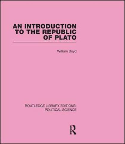 Introduction to the Republic of Plato (Routledge Library Editions: Political Science Volume 21)