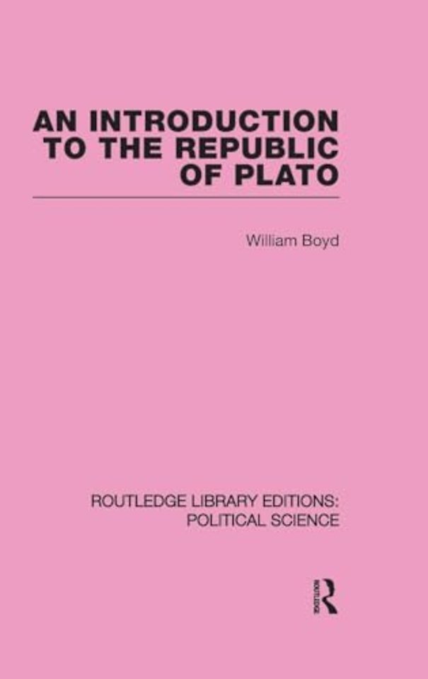 Introduction to the Republic of Plato (Routledge Library Editions: Political Science Volume 21)