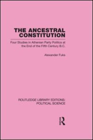Ancestral Constitution (Routledge Library Editions: Political Science Volume 25)