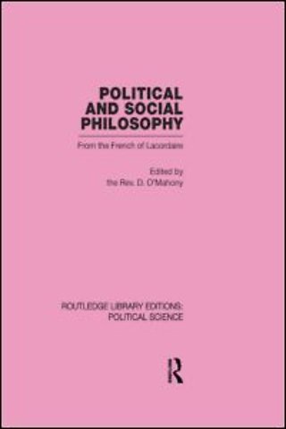Political and Social Philosophy (Routledge Library Editions: Political Science Volume 30)