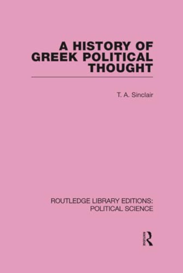 History of Greek Political Thought (Routledge Library Editions: Political Science Volume 34)