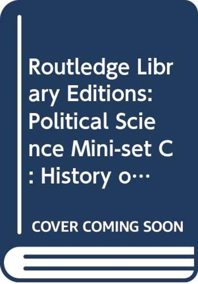 Routledge Library Editions: Political Science Mini-set C: History of Western Political Thought: 23-Volume Set