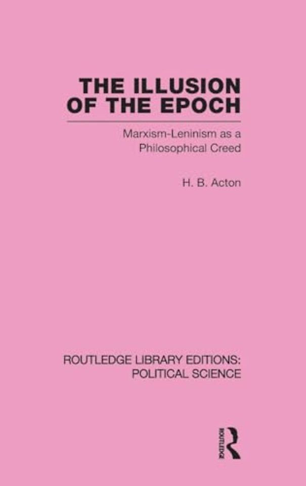 Illusion of the Epoch Routledge Library Editions: Political Science Volume 47