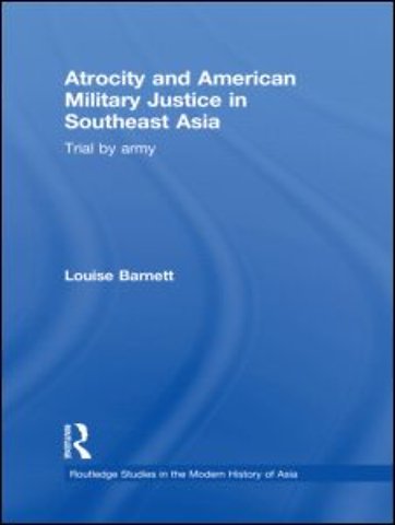 Atrocity and American Military Justice in Southeast Asia