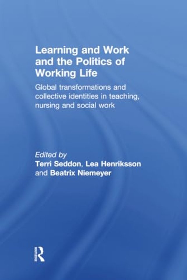 Learning and Work and the Politics of Working Life