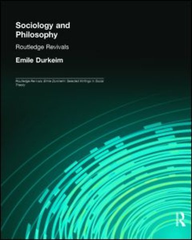 Sociology and Philosophy (Routledge Revivals)