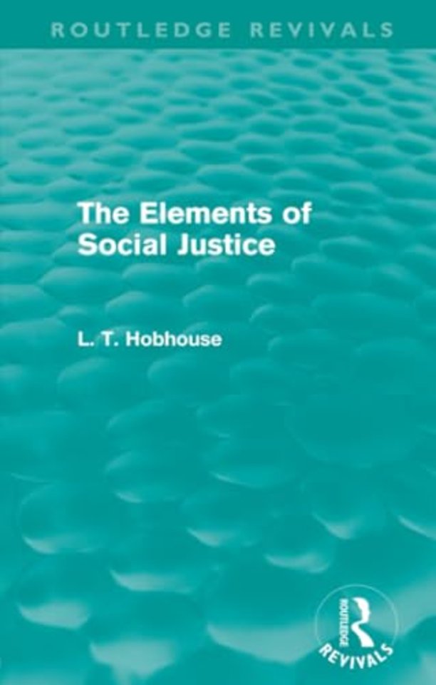 Elements of Social Justice (Routledge Revivals)