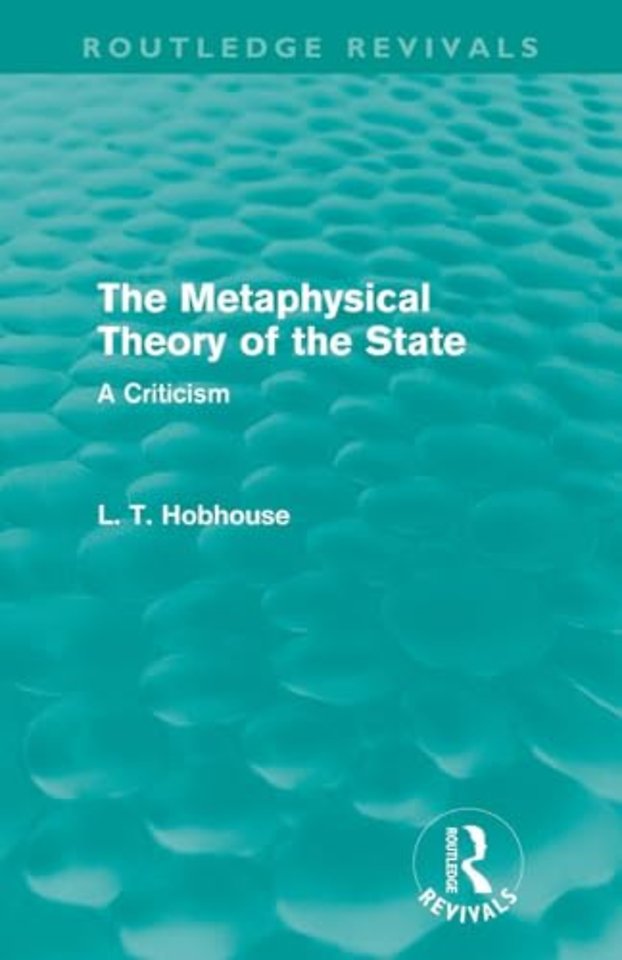 Metaphysical Theory of the State (Routledge Revivals)