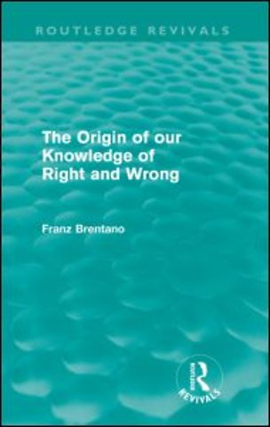 Origin of Our Knowledge of Right and Wrong (Routledge Revivals)