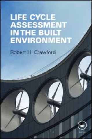 Life Cycle Assessment in the Built Environment