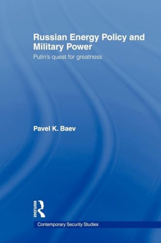 Russian Energy Policy and Military Power