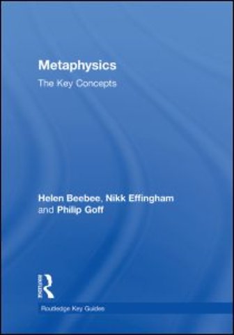 Metaphysics: The Key Concepts