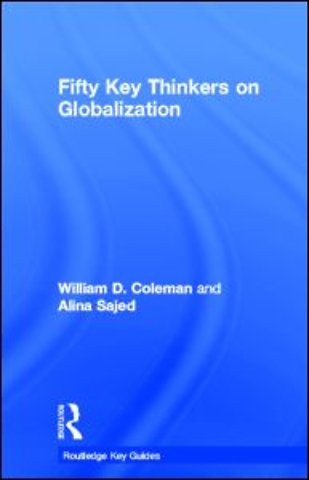 Fifty Key Thinkers on Globalization