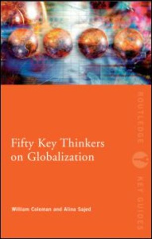 Fifty Key Thinkers on Globalization