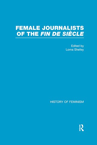Female Journalists of the Fin de Siècle