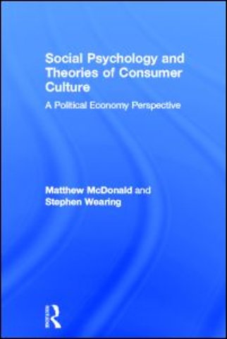 Social Psychology and Theories of Consumer Culture