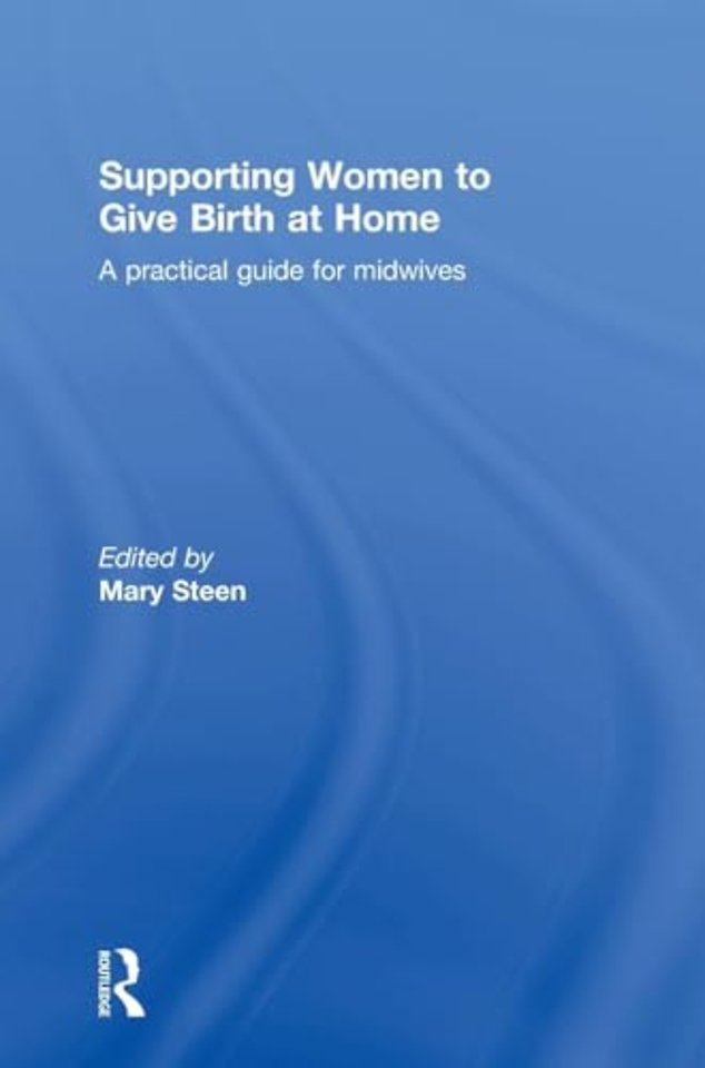 Supporting Women to Give Birth at Home