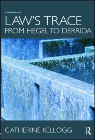 Law's Trace: From Hegel to Derrida