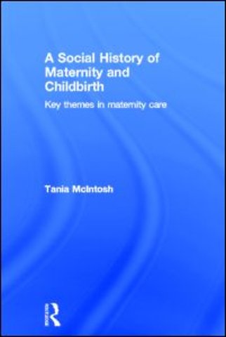 Social History of Maternity and Childbirth