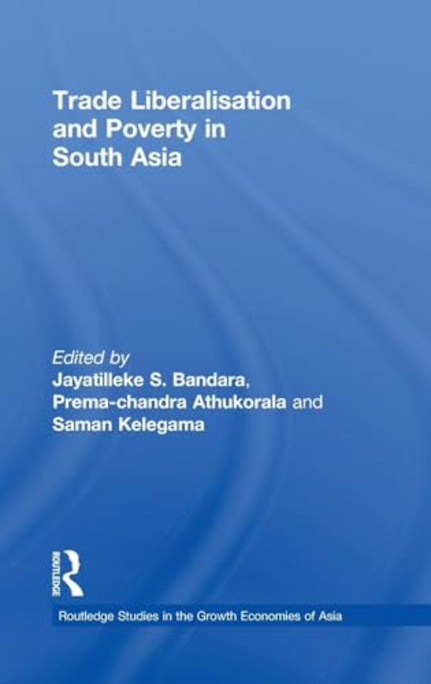 Trade Liberalisation and Poverty in South Asia