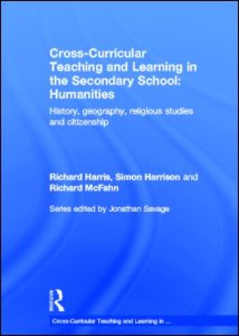 Cross-Curricular Teaching and Learning in the Secondary School... Humanities