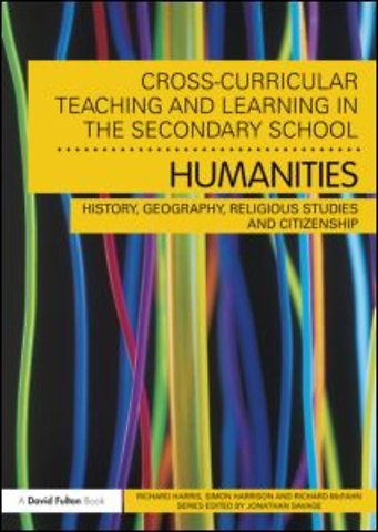 Cross-Curricular Teaching and Learning in the Secondary School... Humanities