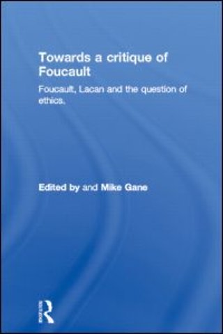 Towards a critique of Foucault