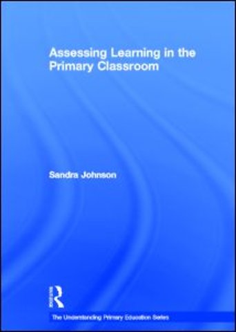 Assessing Learning in the Primary Classroom