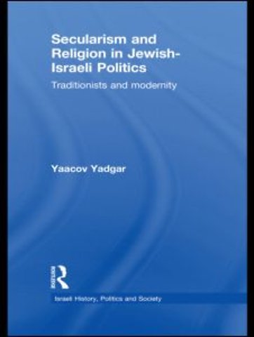 Secularism and Religion in Jewish-Israeli Politics