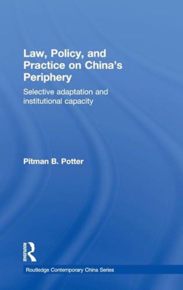 Law, Policy, and Practice on China's Periphery