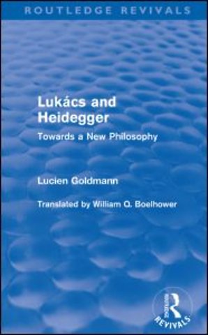 Lukács and Heidegger (Routledge Revivals)
