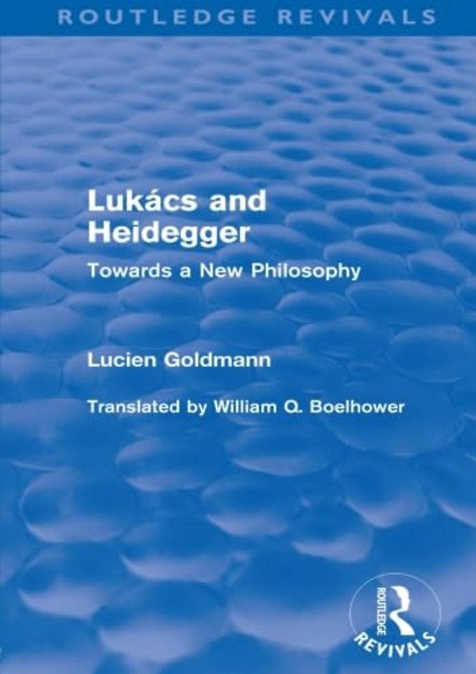 Lukács and Heidegger (Routledge Revivals)