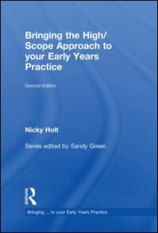 Bringing the High Scope Approach to your Early Years Practice