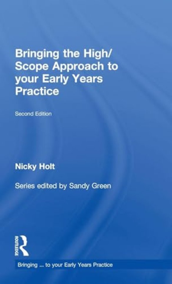 Bringing the High Scope Approach to your Early Years Practice