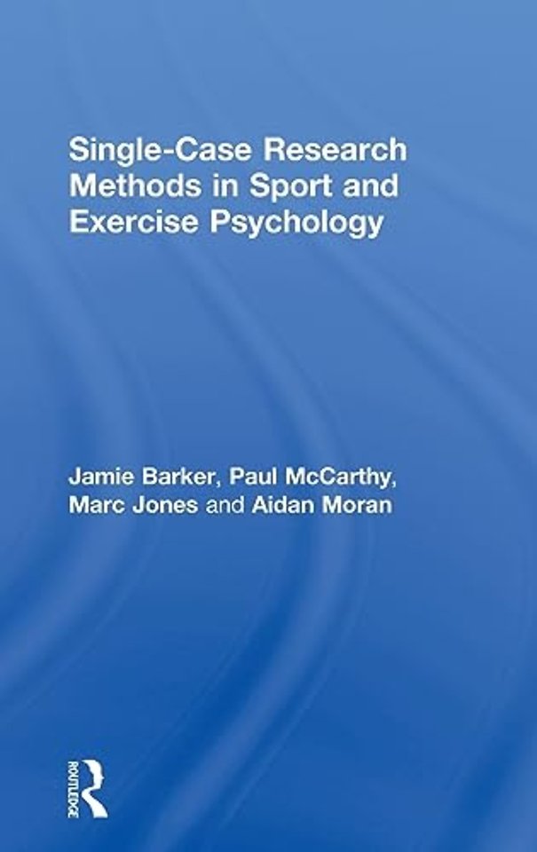 Single-Case Research Methods in Sport and Exercise Psychology