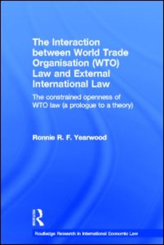 Interaction between World Trade Organisation (WTO) Law and External International Law