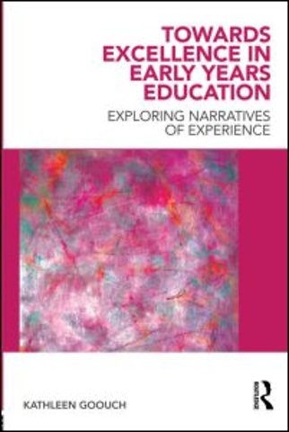 Towards Excellence in Early Years Education