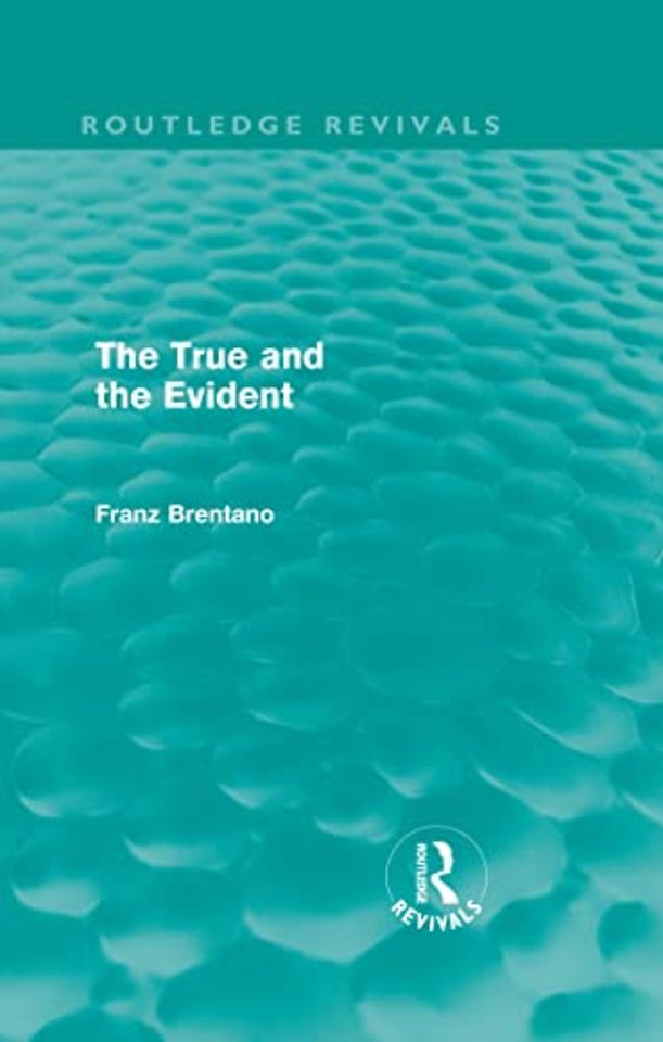 True and the Evident (Routledge Revivals)