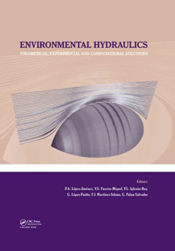 Environmental Hydraulics - Theoretical, Experimental and Computational Solutions