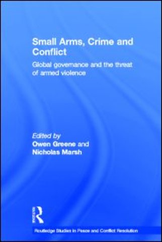 Small Arms, Crime and Conflict