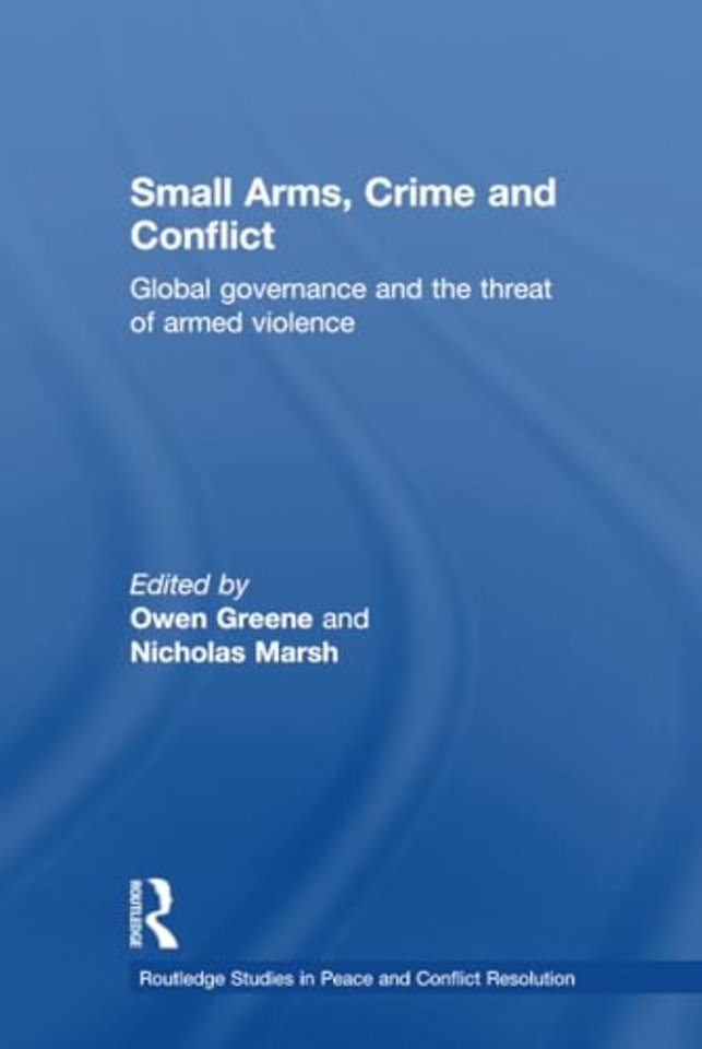 Small Arms, Crime and Conflict
